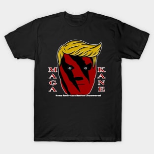 MAGA is KANE - KANE is MAGA T-Shirt